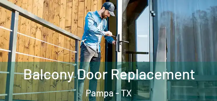  Balcony Door Replacement Pampa - TX