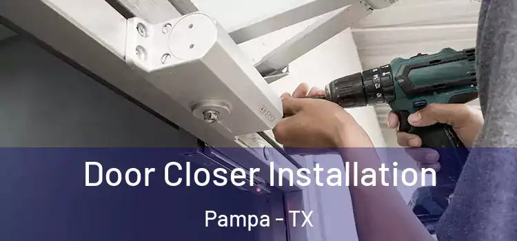  Door Closer Installation Pampa - TX