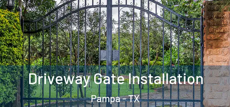  Driveway Gate Installation Pampa - TX