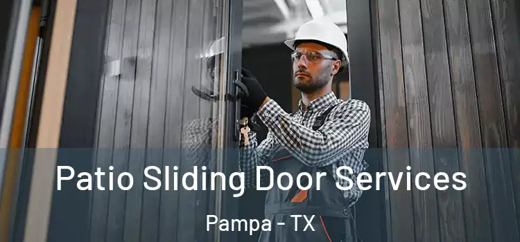  Patio Sliding Door Services Pampa - TX