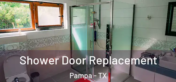 Shower Door Replacement Pampa - TX